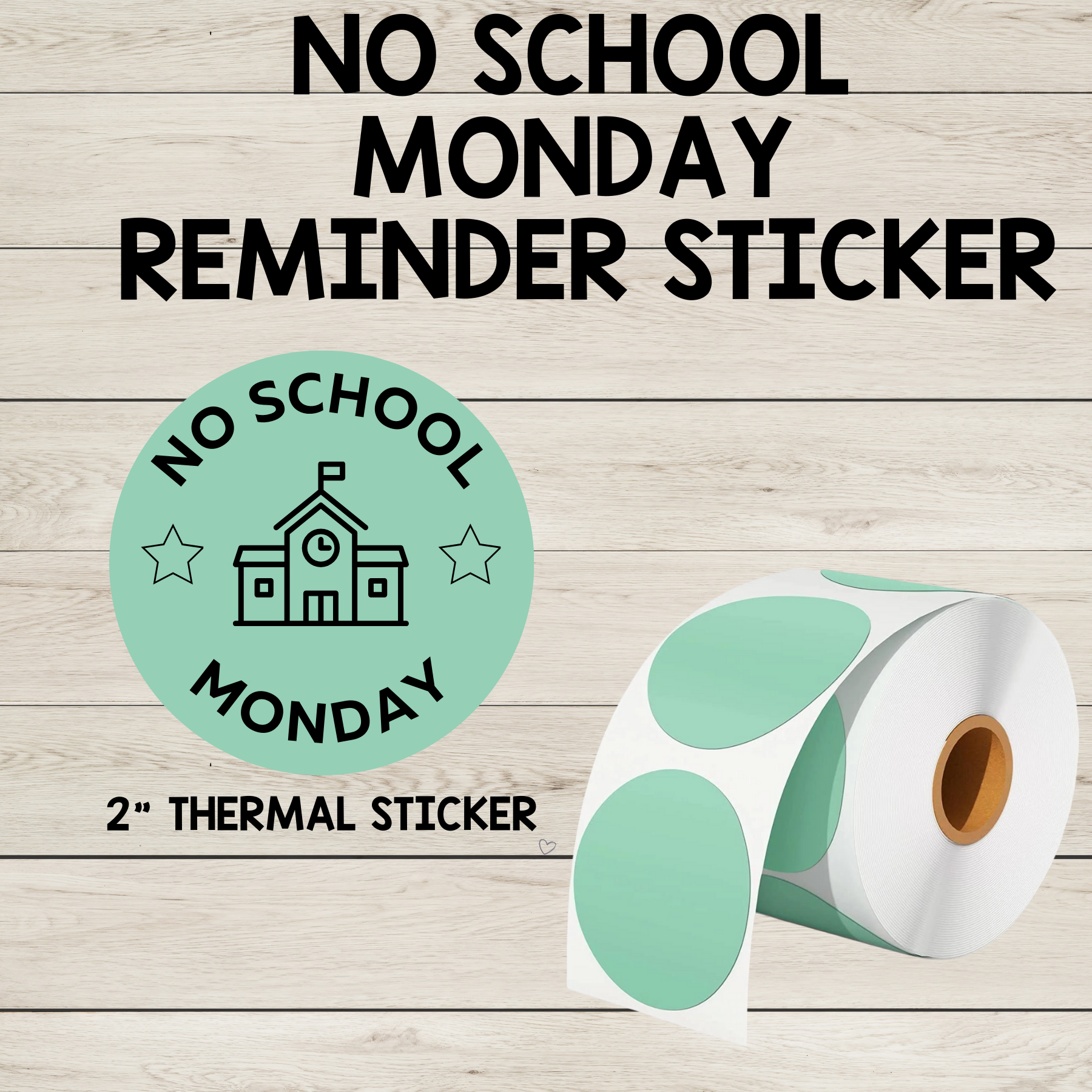2-inch "No School Monday" thermal circle sticker with bold, easy-to-read text, designed to remind students and parents of an upcoming school break. This durable sticker is perfect for sticking on clothing, backpacks, folders, or any school-related items. The vibrant design ensures visibility and helps communicate important schedule updates, making it an essential tool for teachers and school staff to keep everyone informed. The high-quality adhesive ensures it stays securely in place, providing a simple and