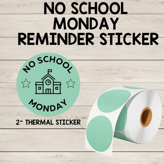 2-inch "No School Monday" thermal circle sticker with bold, easy-to-read text, designed to remind students and parents of an upcoming school break. This durable sticker is perfect for sticking on clothing, backpacks, folders, or any school-related items. The vibrant design ensures visibility and helps communicate important schedule updates, making it an essential tool for teachers and school staff to keep everyone informed. The high-quality adhesive ensures it stays securely in place, providing a simple and