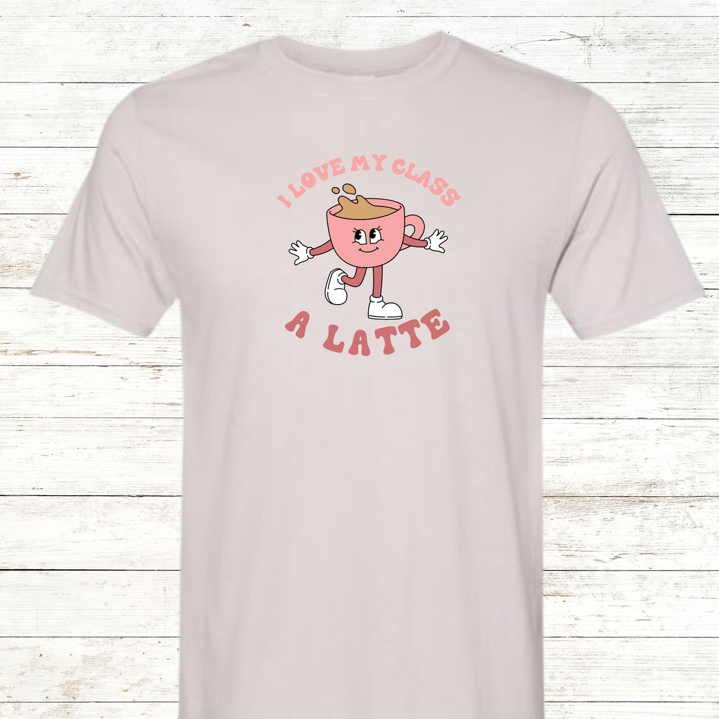 I love my class a latte