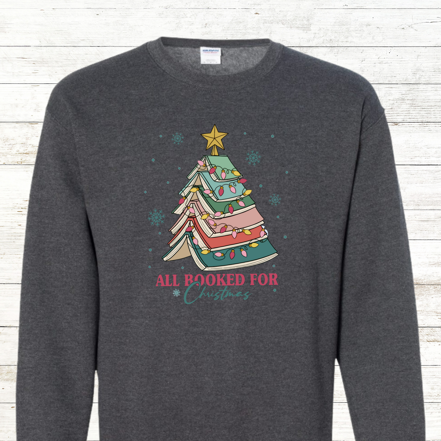 All booked for Christmas - Teacher / Adult Sweatshirt - Back Personalization Option