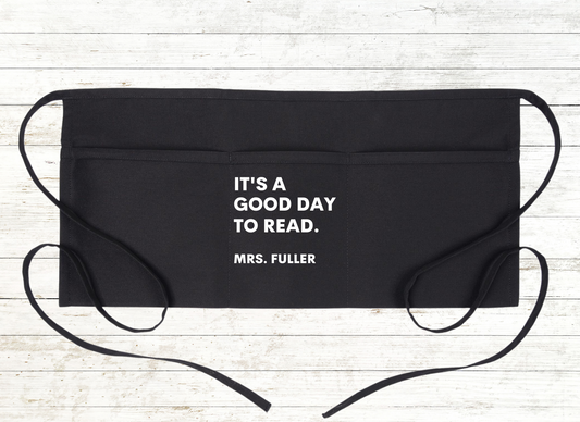 Personalized Teacher / School Apron with pockets: It's a good day to read.