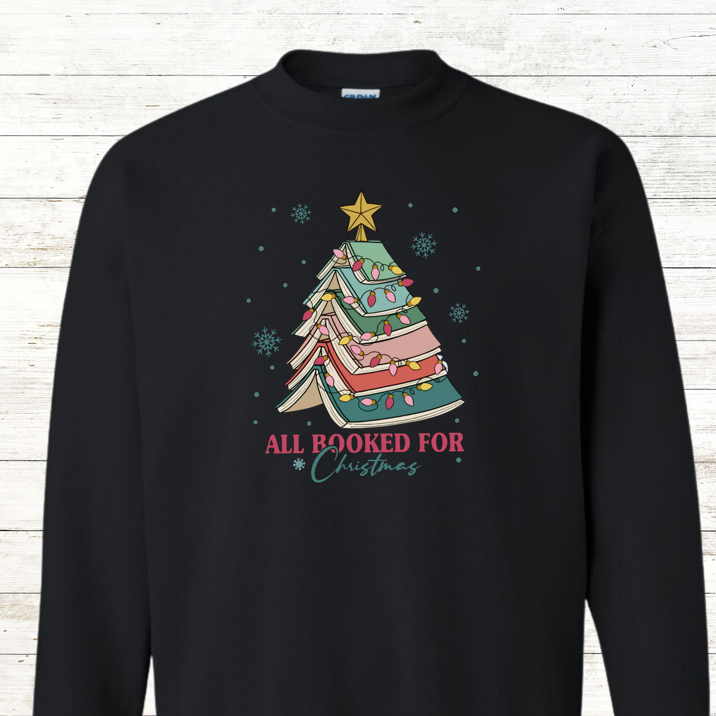 All booked for Christmas - Teacher / Adult Sweatshirt - Back Personalization Option