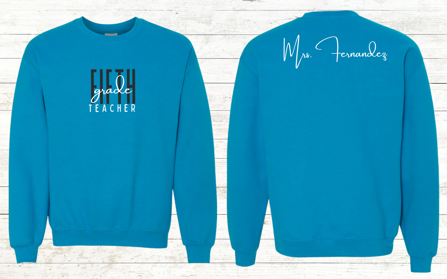 Grade Level Teacher Sweatshirt - Personalized on back