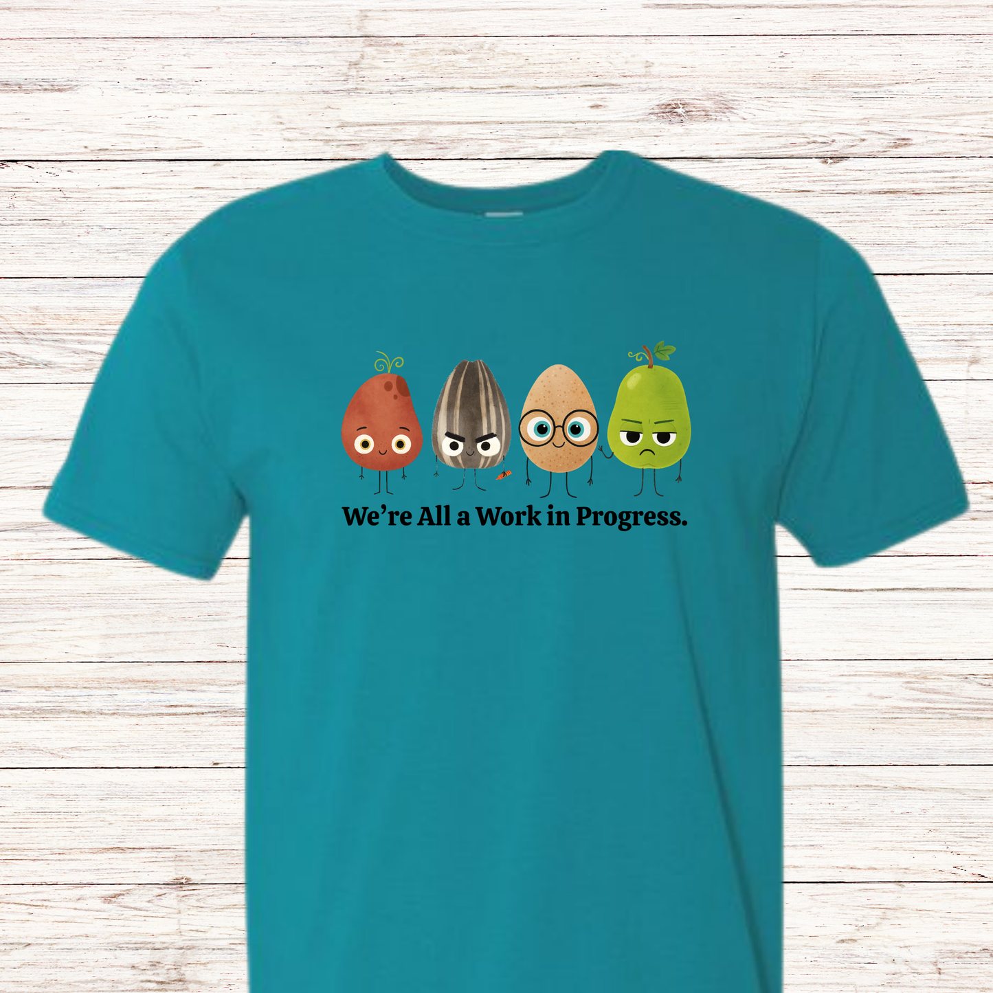 We are all a work in progress Tee