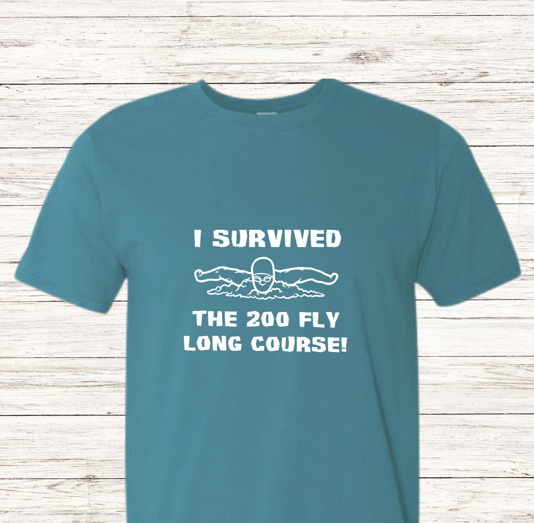 I Survived the 200 Fly LONG COURSE! Swimmer T-Shirt