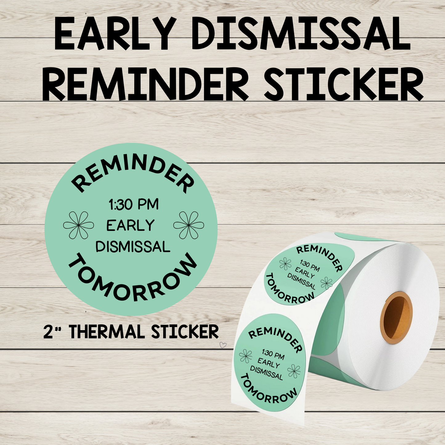 2" "Early Dismissal Tomorrow" Thermal Circle Sticker | Essential Reminder for Parents & Teachers
Simplify communication with our "Early Dismissal Tomorrow" thermal circle sticker. The 2-inch size is ideal for attaching to any school-related items, and the bold, easy-to-read text makes it the perfect reminder for students and parents. Teachers will appreciate the effective and simple way to keep everyone informed and on schedule.