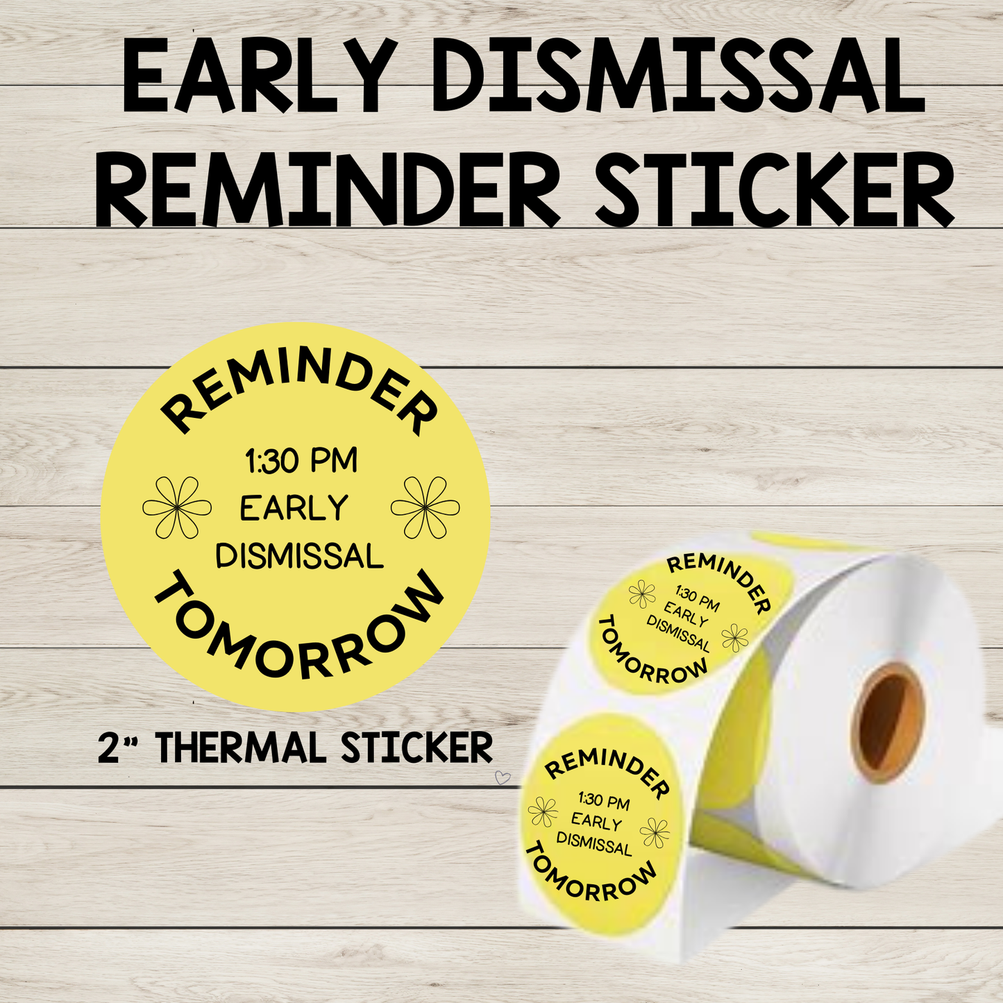 "Early Dismissal Tomorrow" 2" Thermal Circle Sticker for School | Reminder for Students
Never forget about early dismissals with our "Early Dismissal Tomorrow" 2" thermal circle sticker. Its bold design ensures that students and parents receive the important reminder, and the durable adhesive ensures it stays put on folders, backpacks, or clothing. A perfect solution for teachers looking for quick and effective communication tools.