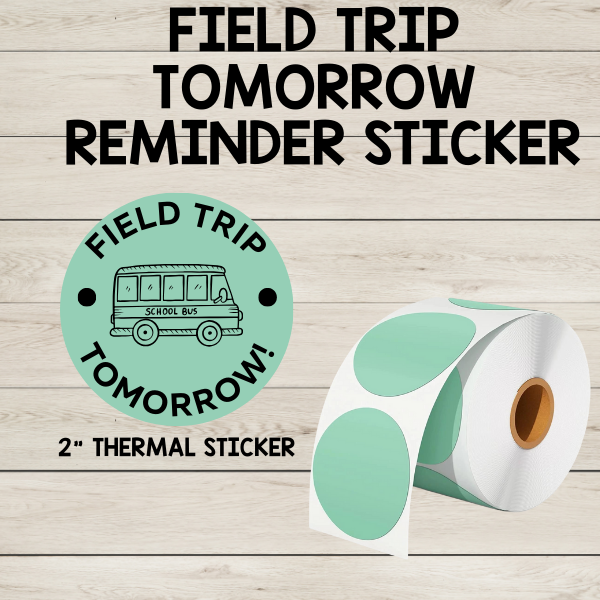 Field Trip Tomorrow Reminder Sticker