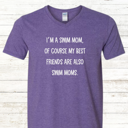 I’m a swim mom,  of course my best friends are other swim moms.