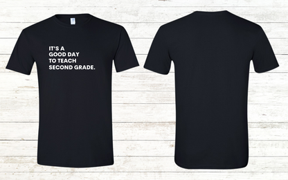It is a Good Day to Teach Adult Crewneck Tee - Personalized with Grade Level