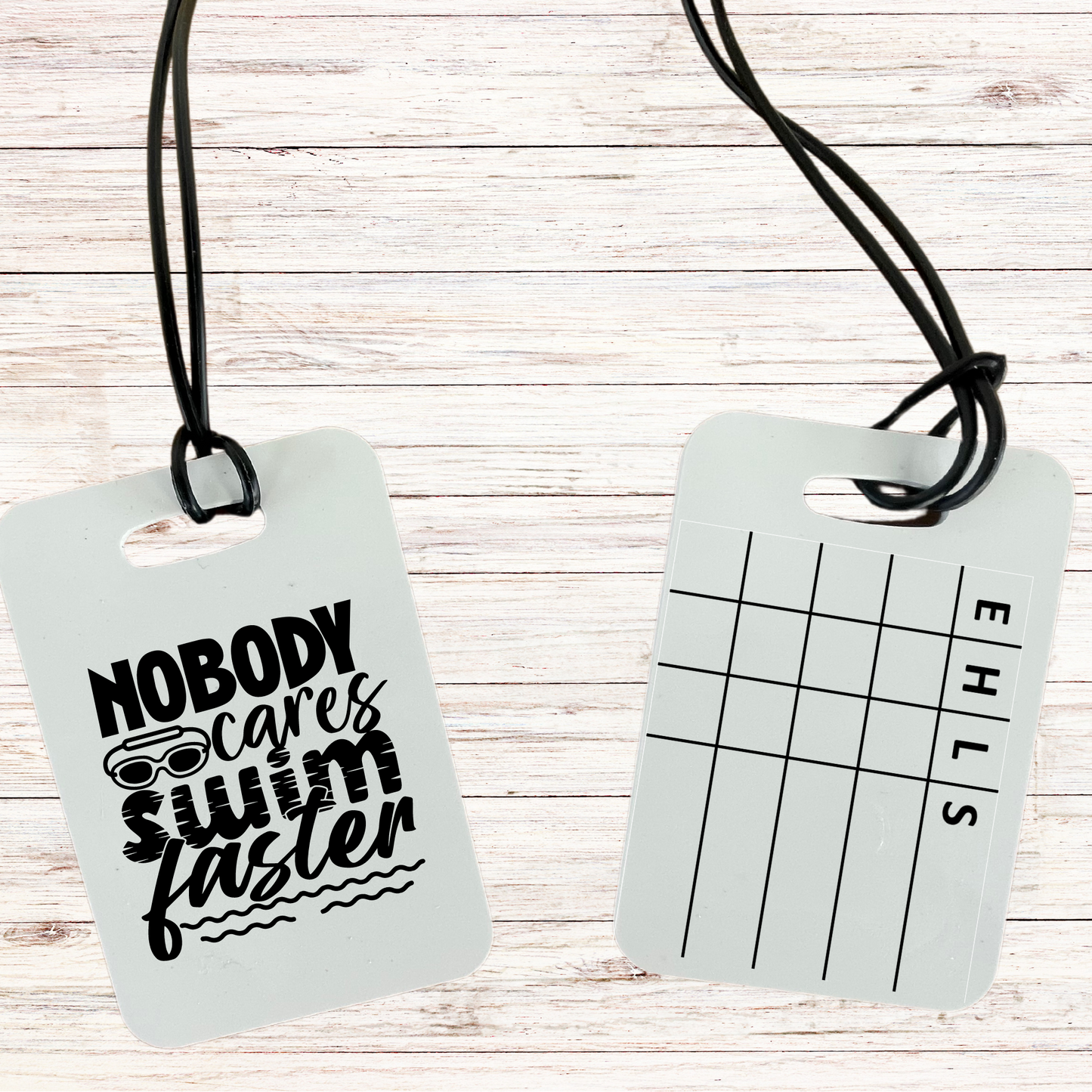 Reusable swim meet heat tag: Nobody Cares Swim Faster