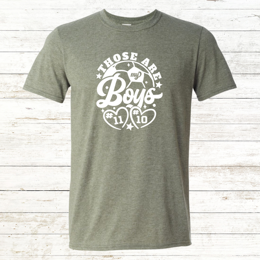 Those are my Boys - Personalized Soccer Mom shirt with Jersey Numbers