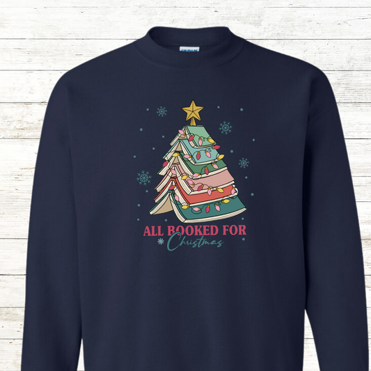 All booked for Christmas -  Teacher / Adult Sweatshirt - Back Personalization Option