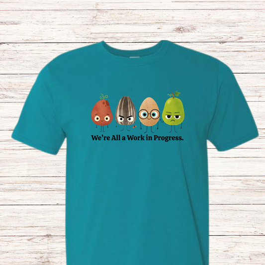 We are all a work in progress Tee