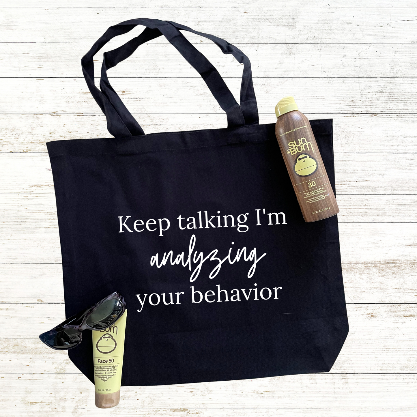 Keep talking I'm analyzing your behavior tote bag