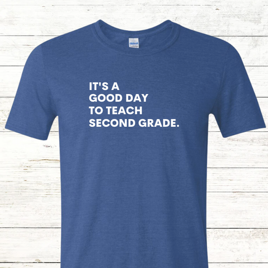 It is a Good Day to Teach Adult Crewneck Tee - Personalized with Grade Level