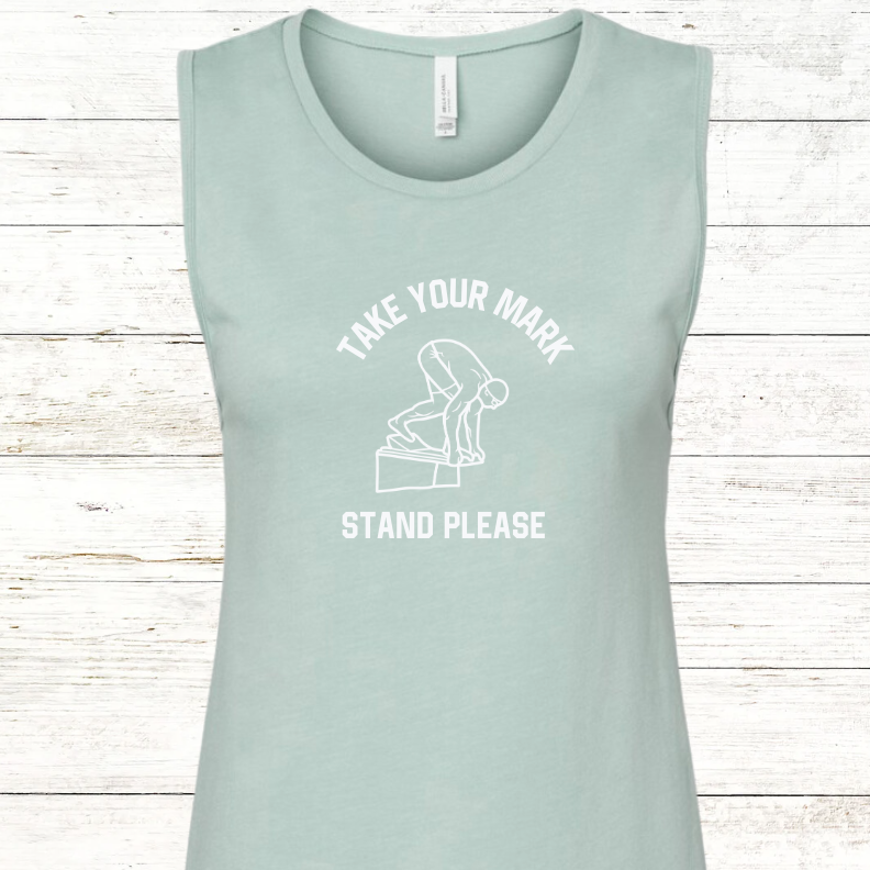 Take your mark - stand please - Jersey Muscle Tank