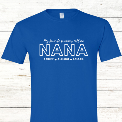 My Favorite Swimmers Call Me Nana Personalized with Swimmer Names -  Adult Crewneck Tee