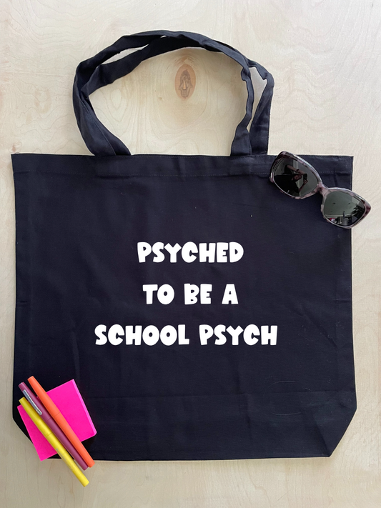 Psyched to be a School Psych Tote Bag