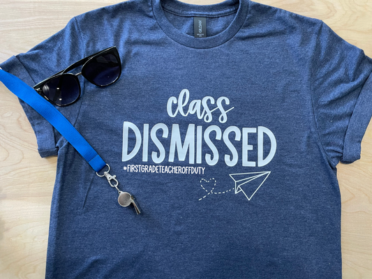 Customized Class Dismissed Adult Crew Neck Tee (White Font)