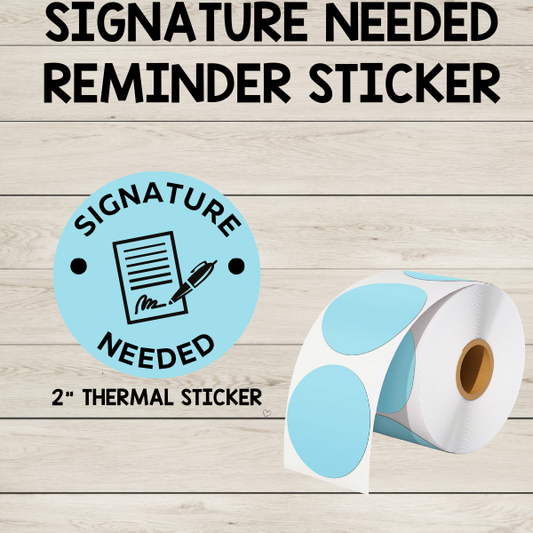 Signature Needed Reminder Sticker
