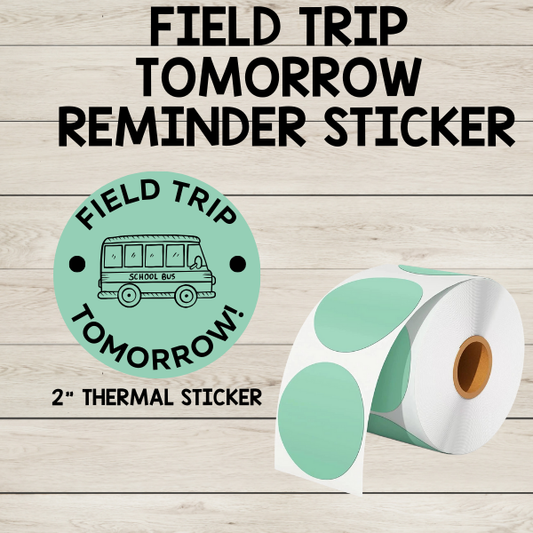 Field Trip Tomorrow Reminder Sticker