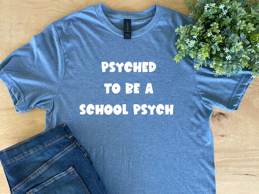 Psyched to be a School Psych Adult Crew Neck Tee (White Font)